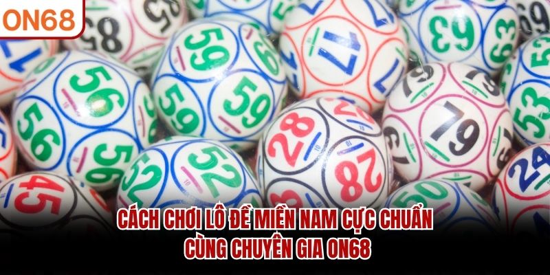 cách chơi lô đề miền nam